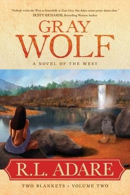 Gray Wolf: A Novel of the West by Adare, R. L.