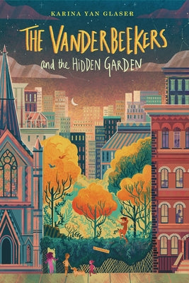 The Vanderbeekers and the Hidden Garden by Glaser, Karina Yan