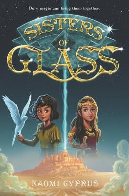 Sisters of Glass by Cyprus, Naomi