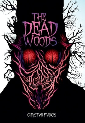 The Dead Woods by Francis, Christian