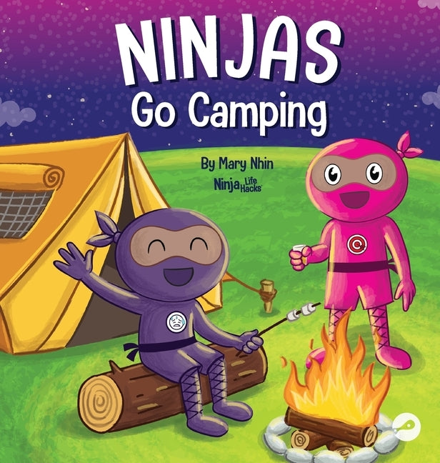 Ninjas Go Camping: A Rhyming Children's Book About Camping by Nhin, Mary