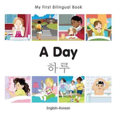 My First Bilingual Book-A Day (English-Korean) by Milet Publishing