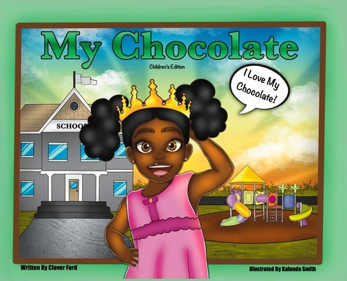 My Chocolate: Children's Edition by Ford, Clover