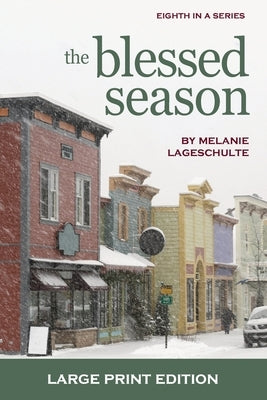 The Blessed Season by Lageschulte, Melanie