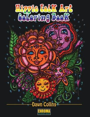 Hippie Folk Art Coloring Book: Funky Designs Paired With Positive Affirmations by Collins, Dawn