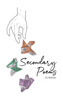 Secondary Poems by Bahdo, Jo