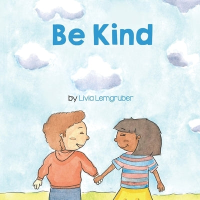 Be Kind by Lemgruber, Livia