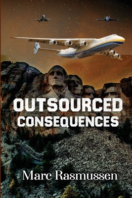 Outsourced Consequences by Rasmussen, Marc