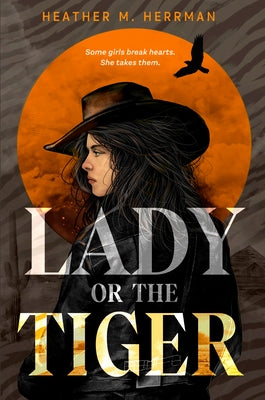 Lady or the Tiger by Herrman, Heather M.