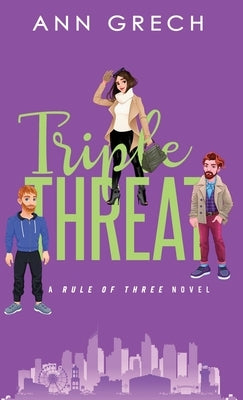 Triple Threat: An MMF Bisexual Ménage Romance Novel by Grech, Ann