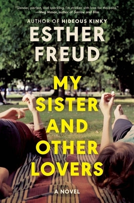 My Sister and Other Lovers by Freud, Esther