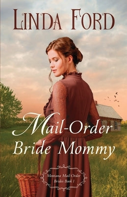 Mail-Order Bride Mommy by Ford, Linda