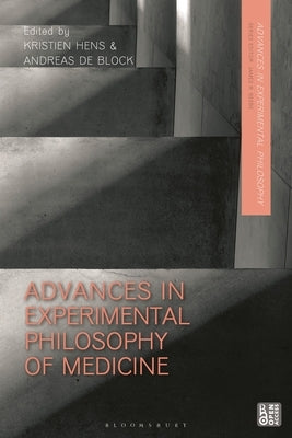 Advances in Experimental Philosophy of Medicine by Hens, Kristien