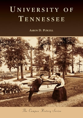 University of Tennessee by Purcell, Aaron D.