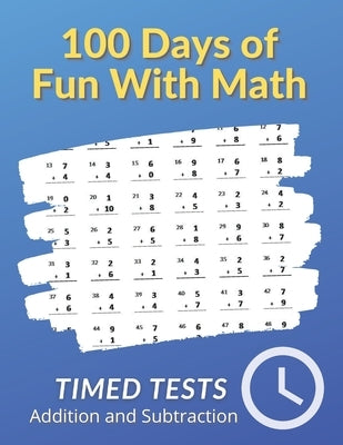 100 Days of Fun With Math: 0-20 Addition and Subtraction Math Drills for Grades K-2 - Reproducible Practice Problems by Books, Mad Math