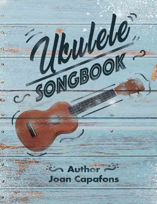 Ukulele Songbook by Capafons, Joan