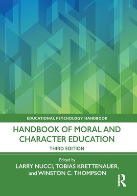 Handbook of Moral and Character Education by Nucci, Larry