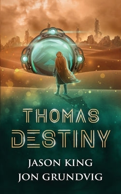 Thomas Destiny by King, Jason