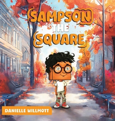 Sampson the Square by Willmott, Danielle