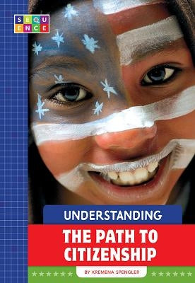 Understanding the Path to Citizenship by Spengler, Kremena