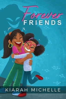 Forever Friends by Michelle, Kiarah