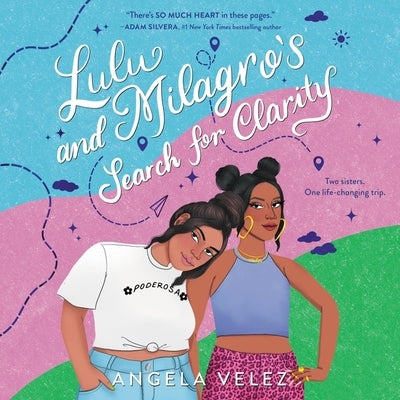 Lulu and Milagro's Search for Clarity by Velez, Angela