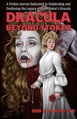 Dracula Beyond Stoker Issue 3: The Bloofer Lady by McAuley, Chris