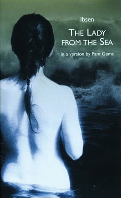 The Lady from the Sea by Ibsen, Henrik