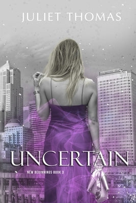 Uncertain by Thomas, Juliet