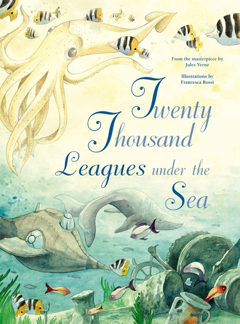 Twenty Thousand Leagues Under the Sea by Rossi, Francesca