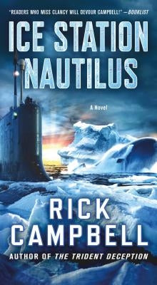 Ice Station Nautilus by Campbell, Rick