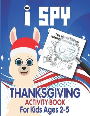 I Spy Thanksgiving Activity Book for Kids Ages 2-5: Red and Blue Cover with Llama a Fun Learning, Activity Coloring and Guessing Game for Kids, Toddle by Publishing, Smas