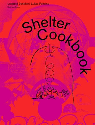 Shelter Cookbook by Banchini, Leopold