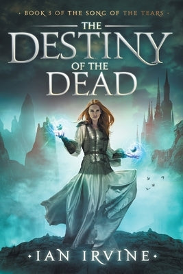 The Destiny of the Dead by Irvine, Ian