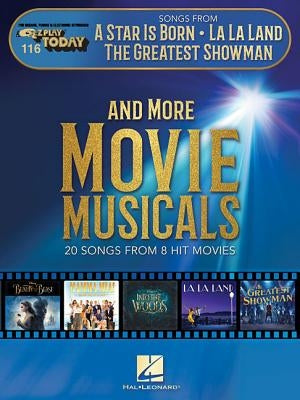 Songs from a Star Is Born, La La Land, the Greatest Showman, and More Movie Musicals: E-Z Play Today Volume 116 by Hal Leonard Corp