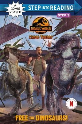 Free the Dinosaurs! (Jurassic World: Chaos Theory) by Behling, Steve