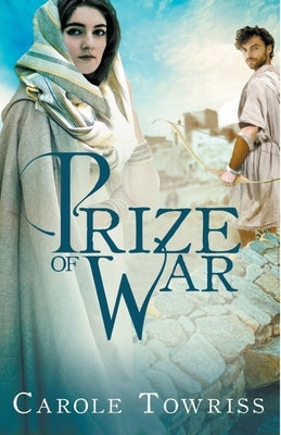 Prize of War by Towriss, Carole