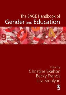 The SAGE Handbook of Gender and Education by Skelton, Christine