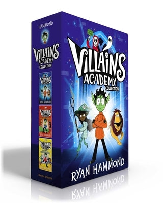 Villains Academy Collection (Boxed Set): Villains Academy; How to Steal a Dragon; How to Win the Gruesome Games by Hammond, Ryan