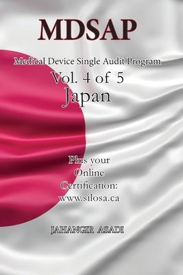 MDSAP Vol.4 of 5 Japan: ISO 13485:2016 for All Employees and Employers by Asadi, Jahangir