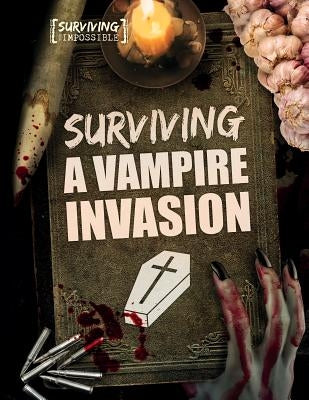 Surviving a Vampire Invasion by Tyler, Madeline