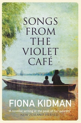 Songs from the Violet Café by Kidman, Fiona