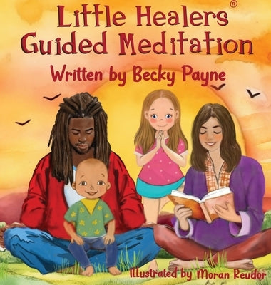 Little Healers Guided Meditation by Payne, Becky