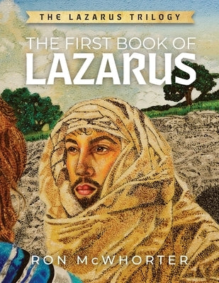 The First Book of Lazarus by McWhorter, Ron