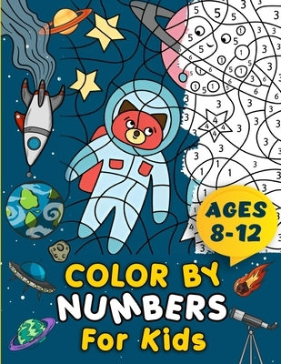 Color By Numbers For Kids Ages 8-12 Children's Activity Book Large Print Coloring Pages Suitable For Boys and Girls Multiple Themes Including Animals, by Publishing, Rr