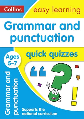 Grammar & Punctuation Quick Quizzes: Ages 5-7 by Collins Uk