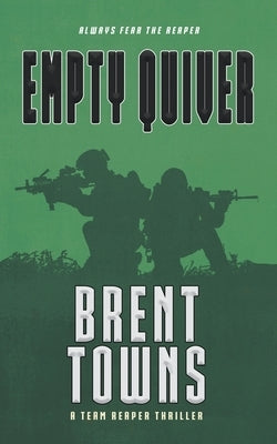 Empty Quiver: A Team Reaper Thriller by Towns, Brent