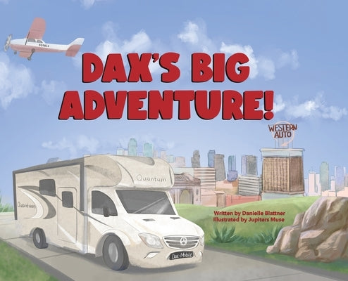 Dax's Big Adventure! by Blattner, Danielle