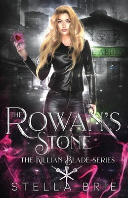 The Rowan's Stone: Urban Fantasy Reverse Harem by Brie, Stella