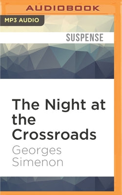 The Night at the Crossroads by Simenon, Georges